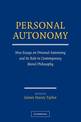 Personal Autonomy: New Essays on Personal Autonomy and its Role in Contemporary Moral Philosophy