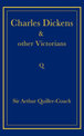 Charles Dickens and Other Victorians