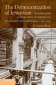 The Democratization of Invention: Patents and Copyrights in American Economic Development, 1790-1920