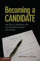 Becoming a Candidate: Political Ambition and the Decision to Run for Office