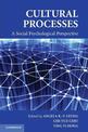 Cultural Processes: A Social Psychological Perspective