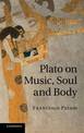 Plato on Music, Soul and Body