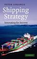 Shipping Strategy: Innovating for Success