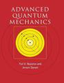 Advanced Quantum Mechanics: A Practical Guide