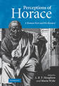 Perceptions of Horace: A Roman Poet and his Readers