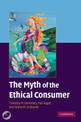 The Myth of the Ethical Consumer Hardback with DVD
