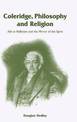 Coleridge, Philosophy and Religion: Aids to Reflection and the Mirror of the Spirit