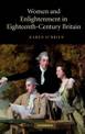 Women and Enlightenment in Eighteenth-Century Britain