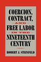 Coercion, Contract, and Free Labor in the Nineteenth Century