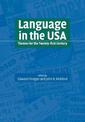 Language in the USA: Themes for the Twenty-first Century