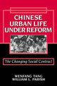 Chinese Urban Life under Reform: The Changing Social Contract