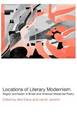 Locations of Literary Modernism: Region and Nation in British and American Modernist Poetry