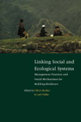 Linking Social and Ecological Systems: Management Practices and Social Mechanisms for Building Resilience