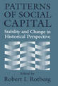 Patterns of Social Capital: Stability and Change in Historical Perspective