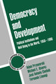 Democracy and Development: Political Institutions and Well-Being in the World, 1950-1990