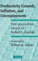 Productivity Growth, Inflation, and Unemployment: The Collected Essays of Robert J. Gordon