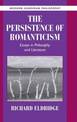 The Persistence of Romanticism: Essays in Philosophy and Literature