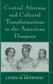 Central Africans and Cultural Transformations in the American Diaspora