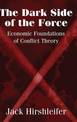 The Dark Side of the Force: Economic Foundations of Conflict Theory