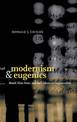 Modernism and Eugenics: Woolf, Eliot, Yeats, and the Culture of Degeneration