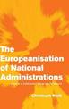 The Europeanisation of National Administrations: Patterns of Institutional Change and Persistence