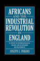 Africans and the Industrial Revolution in England: A Study in International Trade and Economic Development