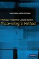 Physical Problems Solved by the Phase-Integral Method