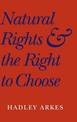 Natural Rights and the Right to Choose