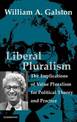 Liberal Pluralism: The Implications of Value Pluralism for Political Theory and Practice