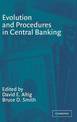 Evolution and Procedures in Central Banking