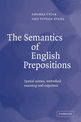 The Semantics of English Prepositions: Spatial Scenes, Embodied Meaning, and Cognition