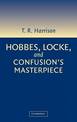 Hobbes, Locke, and Confusion's Masterpiece: An Examination of Seventeenth-Century Political Philosophy