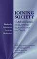 Joining Society: Social Interaction and Learning in Adolescence and Youth