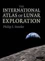 The International Atlas of Lunar Exploration