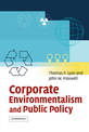 Corporate Environmentalism and Public Policy