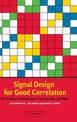 Signal Design for Good Correlation: For Wireless Communication, Cryptography, and Radar