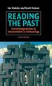 Reading the Past: Current Approaches to Interpretation in Archaeology