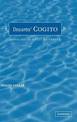 Descartes' Cogito: Saved from the Great Shipwreck