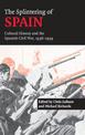 The Splintering of Spain: Cultural History and the Spanish Civil War, 1936-1939