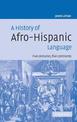 A History of Afro-Hispanic Language: Five Centuries, Five Continents