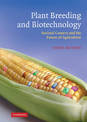 Plant Breeding and Biotechnology: Societal Context and the Future of Agriculture