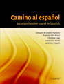 Camino al espanol: A Comprehensive Course in Spanish