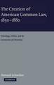 The Creation of American Common Law, 1850-1880: Technology, Politics, and the Construction of Citizenship