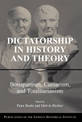 Dictatorship in History and Theory: Bonapartism, Caesarism, and Totalitarianism