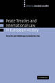 Peace Treaties and International Law in European History: From the Late Middle Ages to World War One