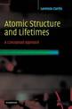 Atomic Structure and Lifetimes: A Conceptual Approach