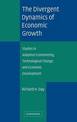 The Divergent Dynamics of Economic Growth: Studies in Adaptive Economizing, Technological Change, and Economic Development