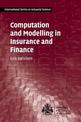 Computation and Modelling in Insurance and Finance