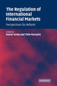 The Regulation of International Financial Markets: Perspectives for Reform