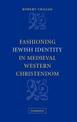 Fashioning Jewish Identity in Medieval Western Christendom